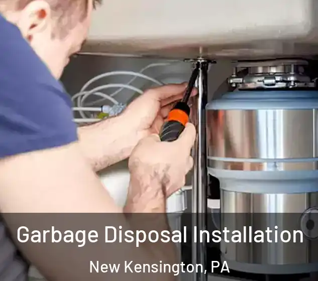  Garbage Disposal Installation New Kensington, PA