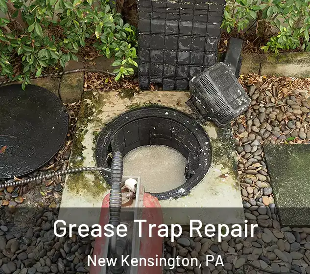  Grease Trap Repair New Kensington, PA