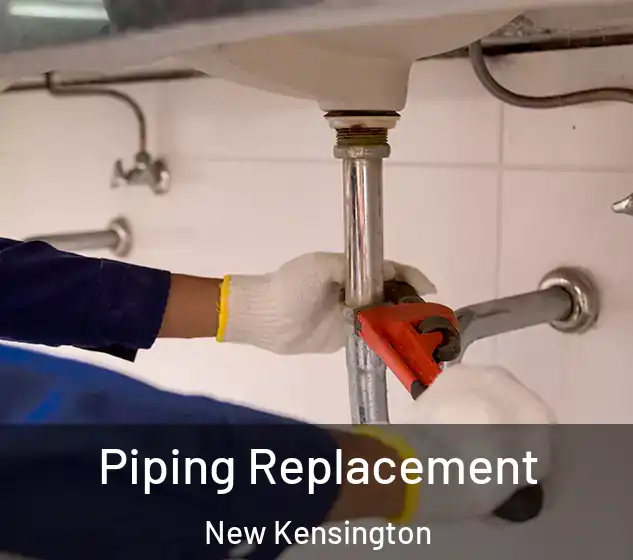  Piping Replacement New Kensington