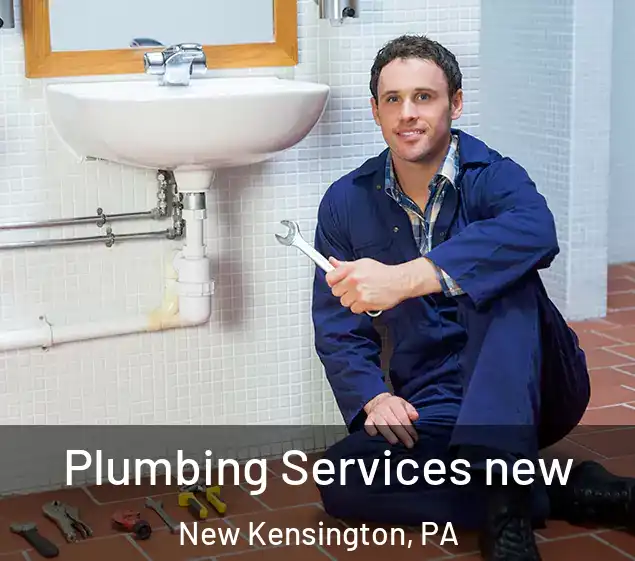  Plumbing Services new New Kensington, PA