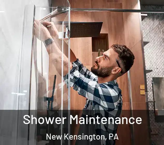  Shower Maintenance New Kensington, PA