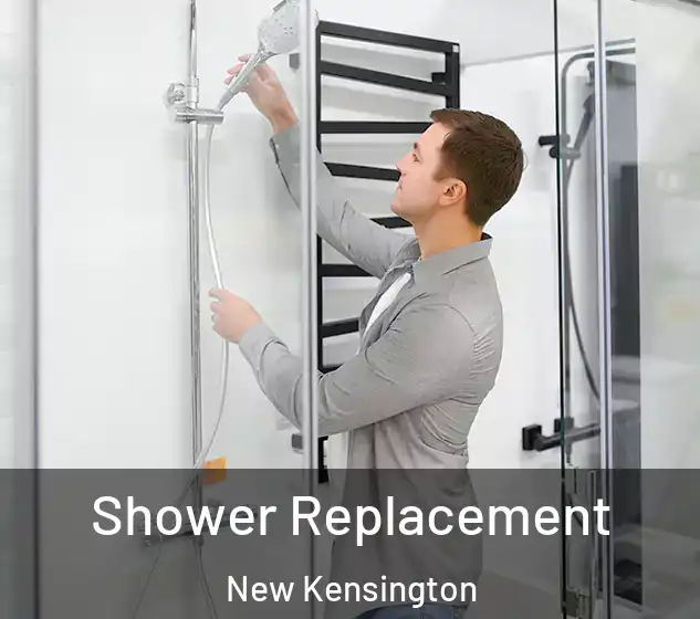  Shower Replacement New Kensington