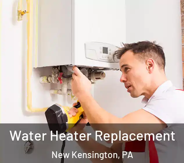  Water Heater Replacement New Kensington, PA